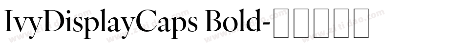 IvyDisplayCaps Bold字体转换
